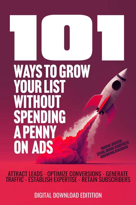 101 Proven Strategies to Grow Your Email List – No Ads Required